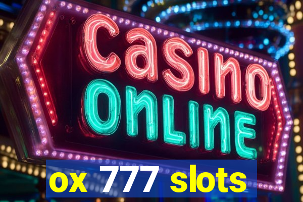 ox 777 slots